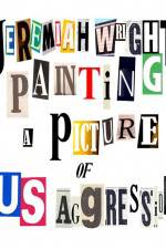 Watch Jeremiah Wright Painting a Picture of US Aggression Movie4k