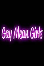 Watch Gay Mean Girls Movie4k