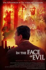 Watch In the Face of Evil: Reagan\'s War in Word and Deed Movie4k