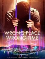 Watch Wrong Place Wrong Time Movie4k
