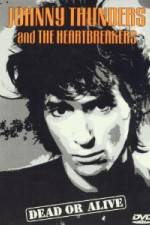 Watch Johnny Thunders and the Heartbreakers: Dead or Alive Movie4k