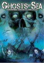 Watch Ghosts at Sea: Paranormal Shipwrecks and Curses Movie4k