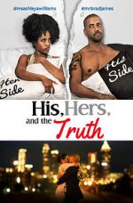 Watch His, Hers & the Truth Movie4k