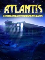 Watch Atlantis: Secret Star Mappers of a Lost World Movie4k