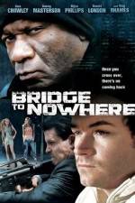 Watch The Bridge to Nowhere Movie4k