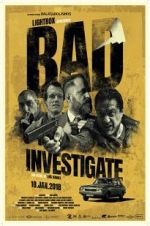 Watch Bad Investigate Movie4k