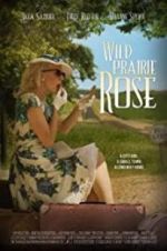 Watch Wild Prairie Rose Movie4k