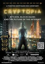 Watch Cryptopia: Bitcoin, Blockchains and the Future of the Internet Movie4k