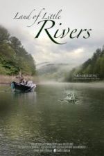 Watch Land Of Little Rivers Movie4k