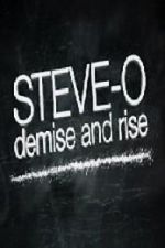 Watch Steve-O: Demise and Rise Movie4k