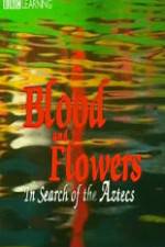 Watch Blood and Flowers - In Search of the Aztecs Movie4k
