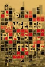 Watch Los Angeles Plays Itself Movie4k