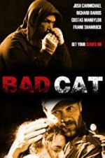 Watch Bad Cat Movie4k