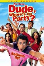 Watch Dude, Where's the Party? Movie4k