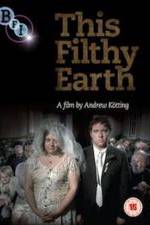 Watch This Filthy Earth Movie4k