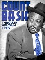 Watch Count Basie: Through His Own Eyes Movie4k