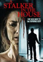 Watch A Stalker in the House Movie4k