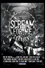 Watch Scream for Me Sarajevo Movie4k
