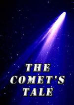 Watch The Comet\'s Tale Movie4k