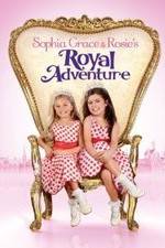 Watch Sophia Grace & Rosie's Royal Adventure Movie4k