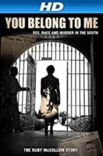 Watch You Belong to Me: Sex, Race and Murder in the South Movie4k