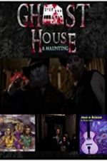 Watch Ghost House: A Haunting Movie4k