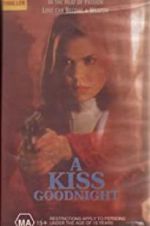 Watch A Kiss Goodnight Movie4k