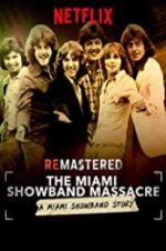 Watch ReMastered: The Miami Showband Massacre Movie4k