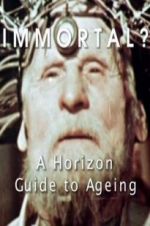 Watch Immortal? A Horizon Guide to Ageing Movie4k