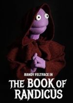 Watch Randy Feltface: The Book of Randicus (TV Special 2020) Movie4k