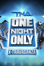 Watch TNA One Night Only X-Travaganza Movie4k