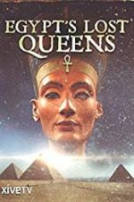 Watch Egypt\'s Lost Queens Movie4k