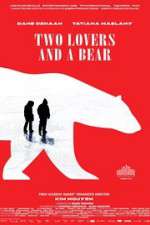 Watch Two Lovers and a Bear Movie4k