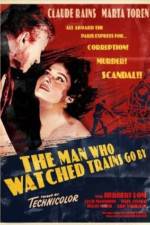 Watch The Man Who Watched Trains Go By Movie4k