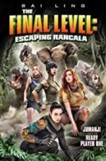 Watch The Final Level: Escaping Rancala Movie4k