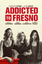 Watch Addicted to Fresno Movie4k