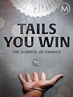 Watch Tails You Win: The Science of Chance Movie4k