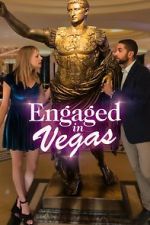 Watch Engaged in Vegas Movie4k