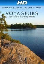 Watch National Parks Exploration Series: Voyageurs - Spirit of the Boundary Waters Movie4k