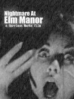 Watch Nightmare at Elm Manor Online Movie4k