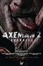 Watch Axeman 2: Overkill Movie4k