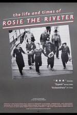 Watch The Life and Times of Rosie the Riveter Movie4k