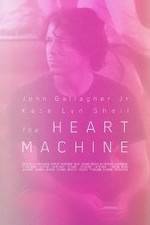 Watch The Heart Machine Movie4k