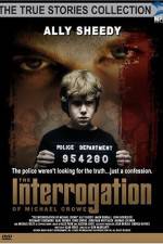 Watch The Interrogation of Michael Crowe Movie4k