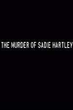 Watch The Murder of Sadie Hartley Movie4k