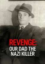 Watch Revenge: Our Dad The Nazi Killer Movie4k