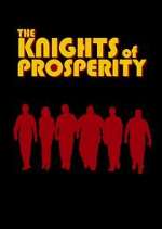 Watch The Knights of Prosperity Movie4k