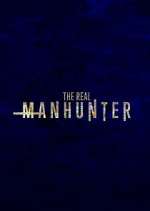 Watch The Real Manhunter Movie4k