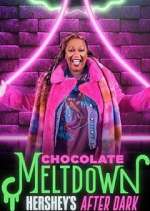 Watch Chocolate Meltdown: Hershey's After Dark Movie4k
