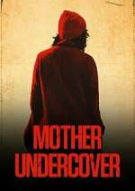 Watch Mother Undercover Movie4k